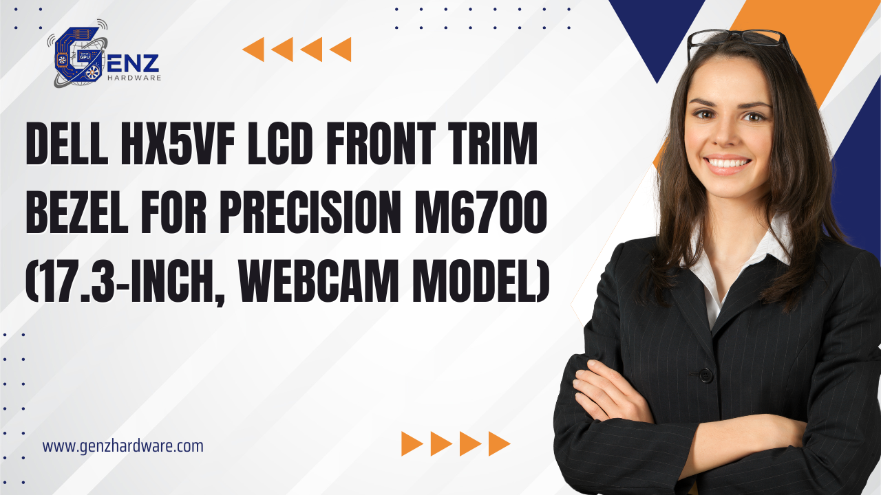 Dell HX5VF 17.3-Inch LCD Front Trim Bezel with Webcam Window – Genuine Replacement for Precision M6700