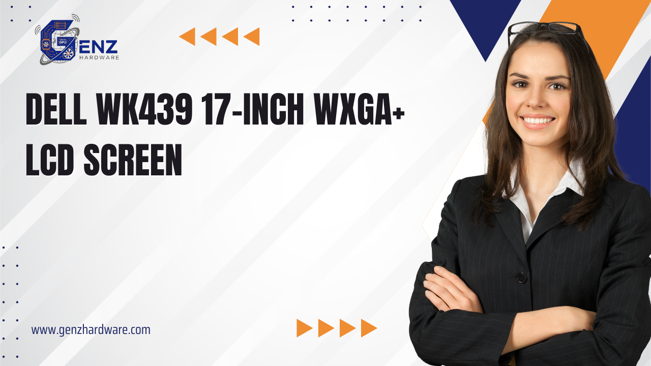 Dell WK439 17-Inch WXGA+ LCD Screen – High-Resolution Replacement Display for Dell Laptops