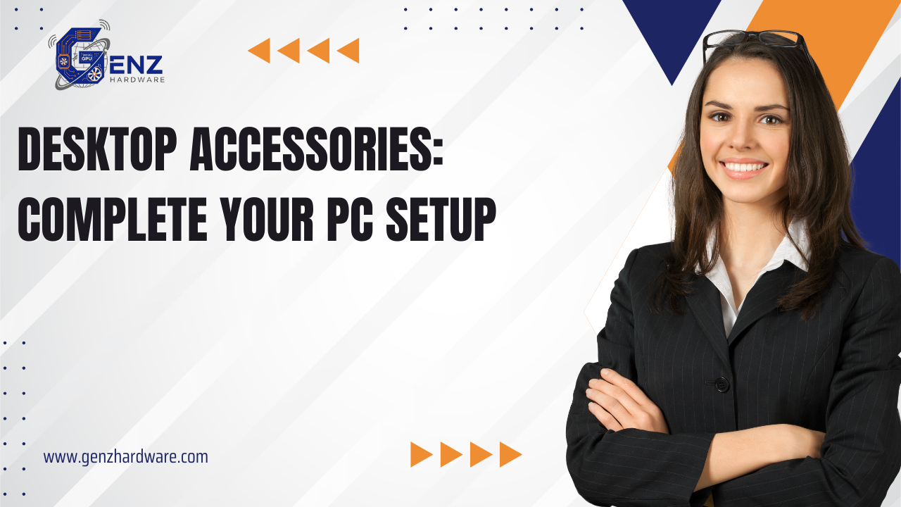 Desktop Accessories: Boosting Productivity, Comfort, and Performance